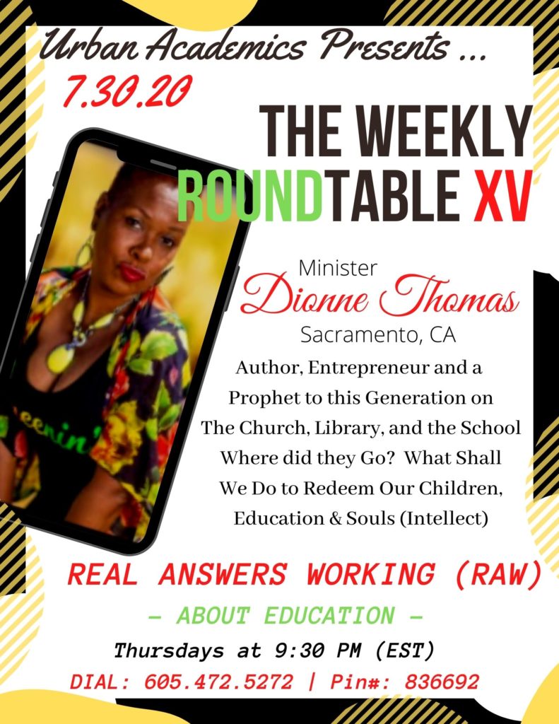 Minister Dionne Thomas (Sacramento), Author, Entrepreneru and Prophet takes the "HOT-Seat" at Urban Academics Roundtable on the church, the libraries and our schools, Thursday at 9:30 PM (EST)