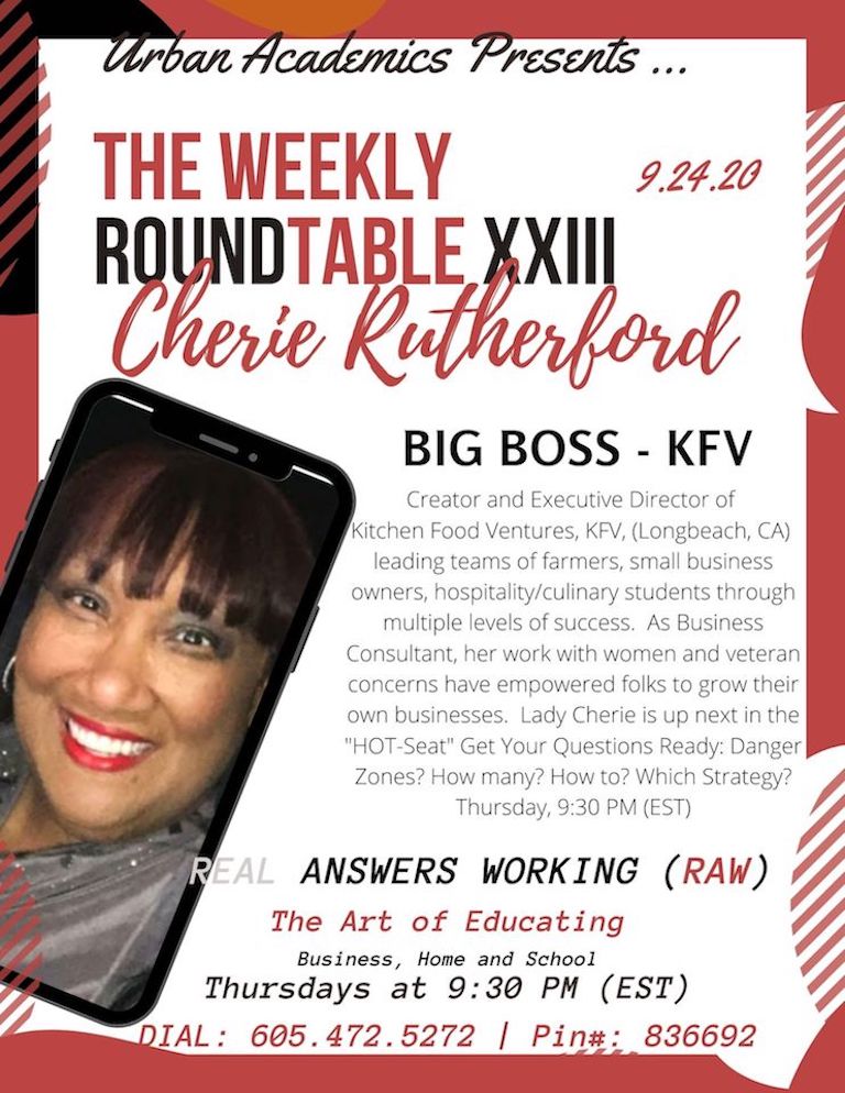 Cherie Beasley Rutherford, Executive Director, Kitchen Food Ventures on Building and Keeping Relationships. Thursdays at 9:30 PM (EST): Dial In: (605) 472-5272; Access Pin: 836692