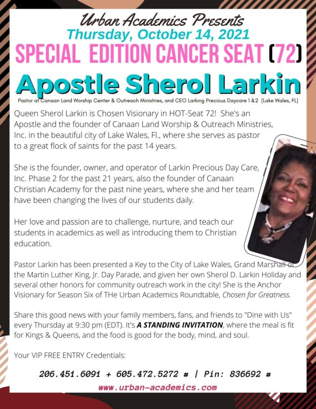 Cancer Revival 2021 Continues with Apostle Sherol Larkin (Lake Wales, FL) as Chosen Visionary in HOT-Seat 72 - Anchor for Season 6 on Miracles of Adversity: Thursday's at 9:30 pm (EDT)