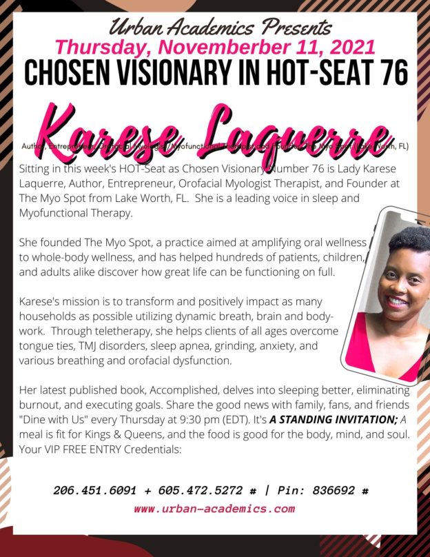 Karese Lequerre, RDH (Lake Worth, FL), Author, Entrepreneur, Orofacial Myologist Therapist, Founder at The Myo Spot, and Chosen Visionary in HOT-Seat 76 - Thursday at 9:30 pm (ET)!